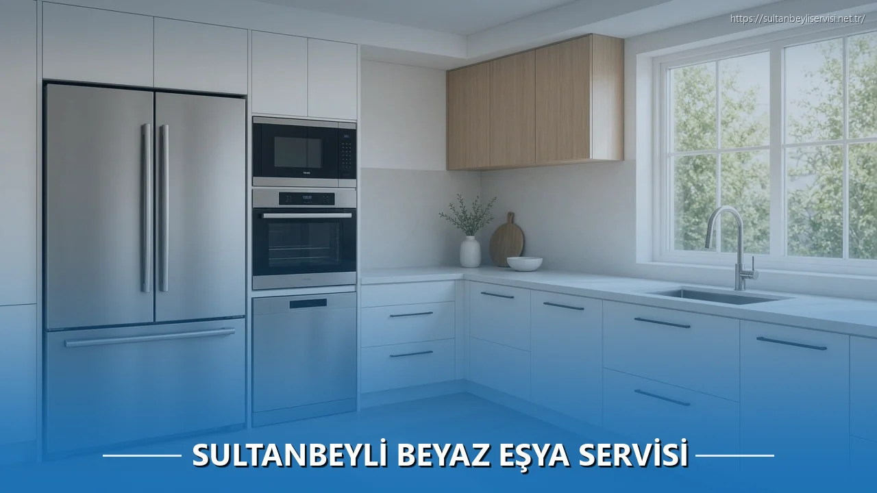 Sultanbeyli Beyaz Eşya Servisi