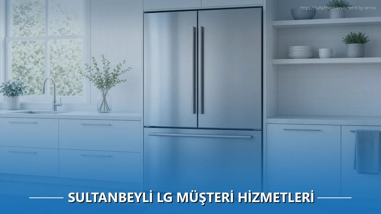 Sultanbeyli LG Müşteri Hizmetleri